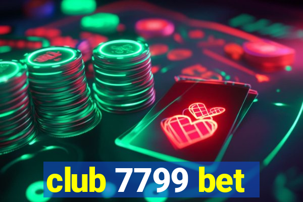 club 7799 bet